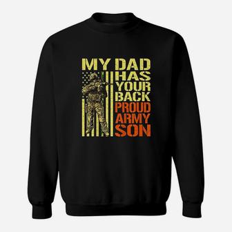 My Dad Has Your Back Proud Army Son Sweat Shirt - Seseable
