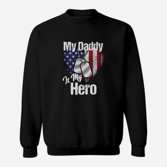 My Daddy Is My Hero Shirt Military Dog Tags Usa Flag Heart Sweat Shirt - Seseable