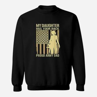 My Daughter Has Your Back - Proud Army Dad Military Father Sweat Shirt - Seseable