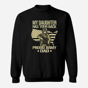 My Daughter Has Your Back Proud Army Dad Sweat Shirt - Seseable