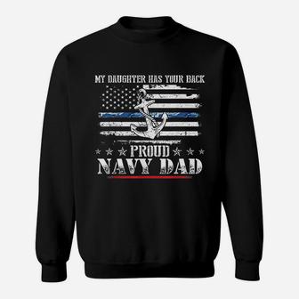 My Daughter Has Your Back Proud Navy Dad Sweat Shirt - Seseable