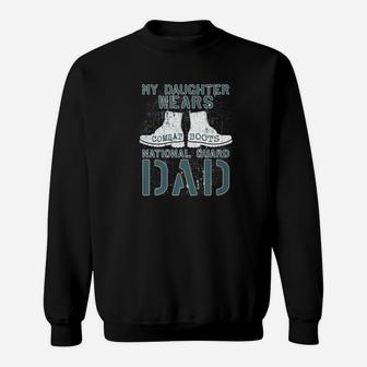 My Daughter Wears Combat Boots National Guard Dad Sweat Shirt - Seseable