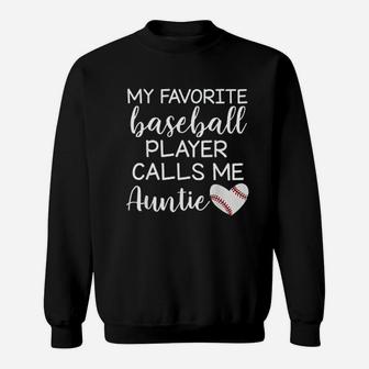 My Favorite Baseball Player Calls Me Auntie Sweatshirt - Seseable