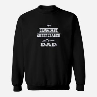 My Favorite Cheerleader Calls Me Dad Cheer Dad Sweatshirt - Seseable