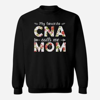 My Favorite Cna Calls Me Mom Mothers Day Gift Job Title Sweat Shirt - Seseable
