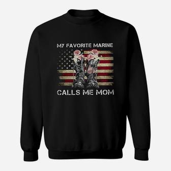 My Favorite Marine Calls Me Mom Veteran American Flag Mothers Day Sweat Shirt - Seseable