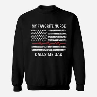 My Favorite Nurse Calls Me Dad American Flag Nurse Sweat Shirt - Seseable