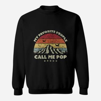My Favorite People Call Me Pop Vintage Father’s Day Shirt Sweat Shirt - Seseable
