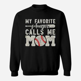 My Favorite Player Calls Me Mom Baseball Cheer Boy Mother Sweat Shirt - Seseable