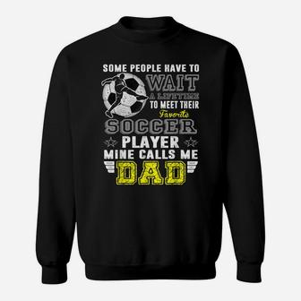 My Favorite Soccer Player Calls Me Dad Father Day Sweat Shirt - Seseable
