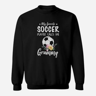 My Favorite Soccer Player Calls Me Grammy Sweat Shirt - Seseable