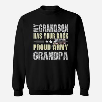 My Grandson Has Your Back Proud Army Grandpa Military Sweat Shirt - Seseable