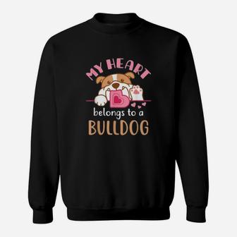 My Heart Belongs To A Bulldog Mom French English Dog Lover Sweat Shirt - Seseable