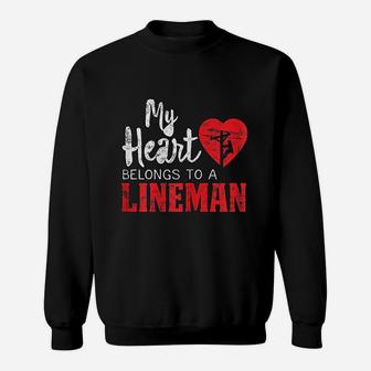 My Heart Belongs To A Electric Lineman Gift Sweat Shirt - Seseable