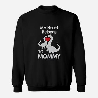My Heart Belongs To Mommy T-rex Love Sweat Shirt - Seseable