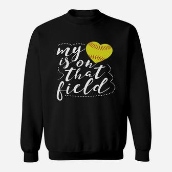 My Heart Is On That Field Softball Shirt Funny Softball Mom Sweat Shirt - Seseable