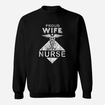 My Husband Is A Nurse Im A Proud Wife Of A Nurse Sweat Shirt - Seseable