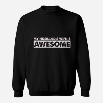 My Husbands Wife Is Awesome Funny Valentines Day Sweatshirt - Seseable