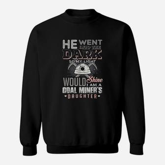My Light Would Shine I Am A Coal Miners Daughter Proud Sweat Shirt - Seseable