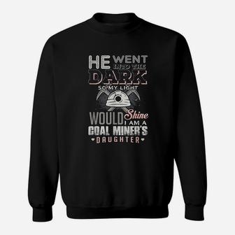 My Light Would Shine I Am A Coal Miners Daughter Proud Sweatshirt | Seseable CA