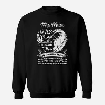 My Mom Was So Amazing In Memory Of Mom In Heaven Sweat Shirt - Seseable