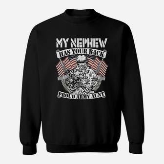 My Nephew Has Your Back Proud Army Aunt Military Auntie Sweat Shirt - Seseable