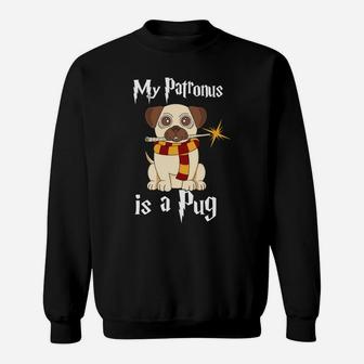My Patronus Is A Pug Funny Dog Gifts Wizard Sweat Shirt - Seseable