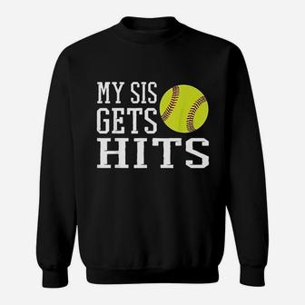 My Sis Gets Hits Softball Brother And Sister Softball Sweat Shirt - Seseable