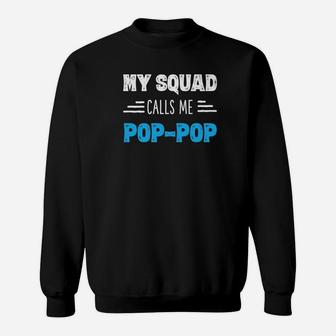 My Squad Calls Me Poppop Shirt Papa Grandpa Gifts From Kids Sweat Shirt - Seseable