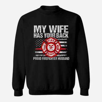 My Wife Has Your Back Firefighter Family Gift For Husband Sweat Shirt - Seseable