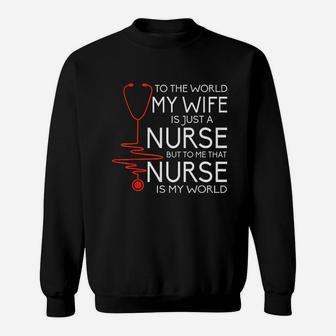My Wife Is A Nurse Sweat Shirt - Seseable