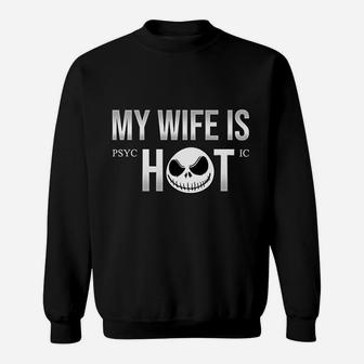My Wife Is Hot Funny Vintage Trending Awesome Gift Sweat Shirt - Seseable