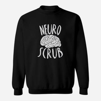 Neuro Scrub Neurology Nurse Gift Scrub Tech Sweat Shirt - Seseable
