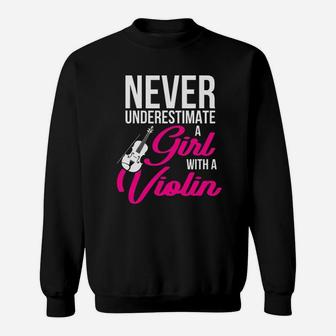 Never Underestimate A Girl With A Violin Gift Sweatshirt - Seseable