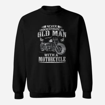 Never Underestimate An Old Man With A Motorcycle Sweat Shirt - Seseable