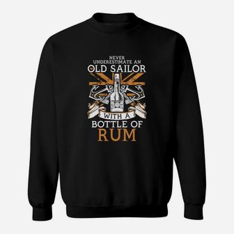 Never Underestimate An Old Sailor With A Bottle Of Rum Sweat Shirt - Seseable