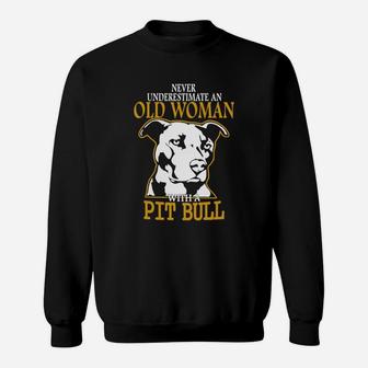 Never Underestimate An Old Woman With A Pitbull Sweatshirt - Seseable