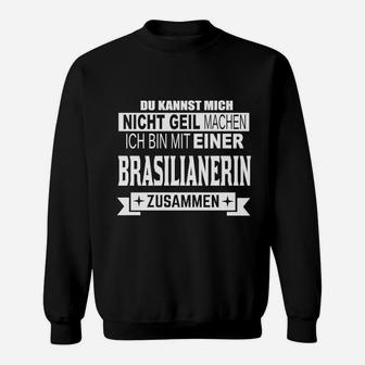 Nicht Geil Brasilianerin Sweatshirt - Seseable