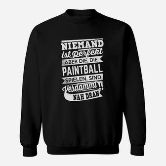 Niemand Ist Perfekt Paintball Sweatshirt - Seseable