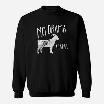 No Drama Goat Mama Funny Goat Mom Gift Sweat Shirt - Seseable