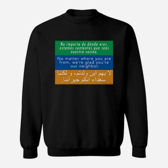 No Matter Where You Are From, We’re Glad You’re Our Neighbor” In Three Languages Shirt, Hoodie, Sweater, Longsleeve T-shirt Sweat Shirt - Seseable