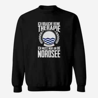 Nordsee-Therapie Sweatshirt mit Humor für Meeresliebhaber - Seseable