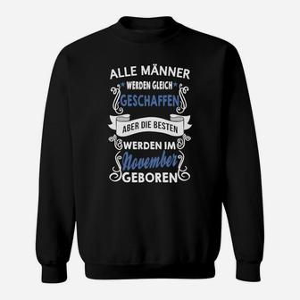 November-Geborene Herren Sweatshirt, Aufdruck Die Besten werden im November geboren - Seseable