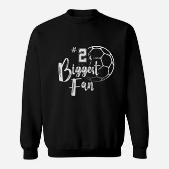 Number 2 Biggest Fan Soccer Player Mom Dad Family Sweat Shirt - Seseable