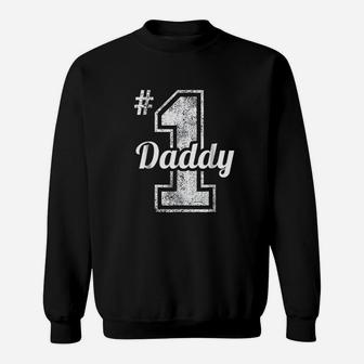 Number One Daddy Fathers Day, best christmas gifts for dad Sweat Shirt - Seseable