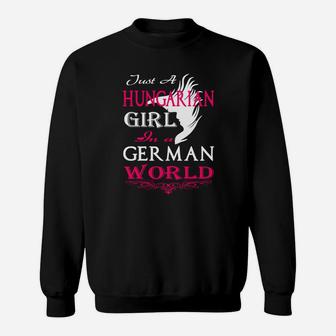 Nur Ein Ungarisches Mädchen In Einer Deutschen Welt- Sweatshirt - Seseable