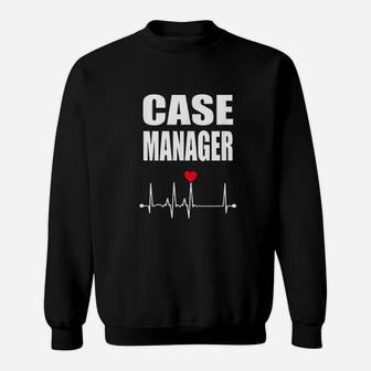 Nurse Case Manager Gift Sweat Shirt - Seseable