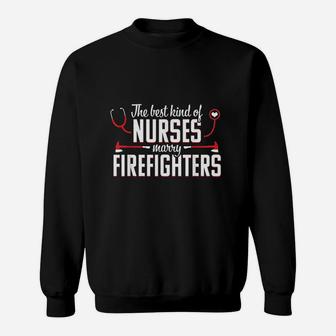 Nurse Life Fire Wife Funny Best Firefighter Nursing Gift Sweat Shirt - Seseable