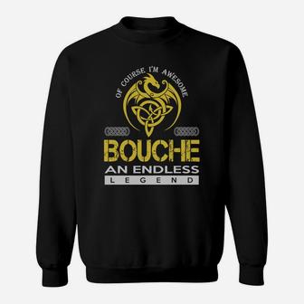 Of Course I'm Awesome Bouche An Endless Legend Name Shirts Sweat Shirt - Seseable