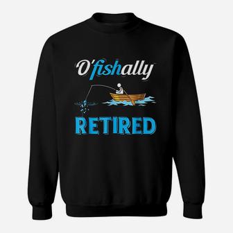 Ofishally Retired Funny Fisherman Retirement Gift Sweat Shirt - Seseable